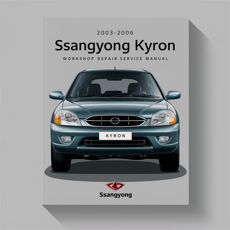 2003-2006 Ssangyong Kyron 720MB Service Repair Workshop Manual PDF