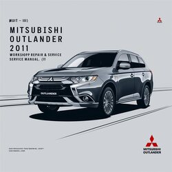 2011 Mitsubishi Outlander (MUT-III) [580mb Informative DIY ] Service Repair Workshop Manual PDF
