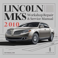 2010 Lincoln MKS 417MB [ Informative DIY ] Service Repair Workshop Manual PDF
