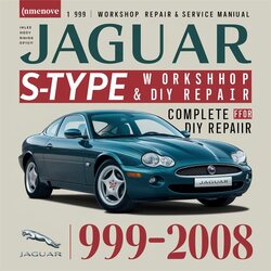 1999-2008 Jaguar S Type S-TYPE - [ Informative DIY ] Service Repair Workshop Manual PDF