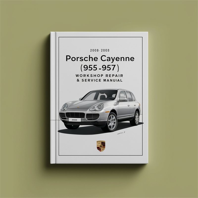 2003-2008 Porsche Cayenne (955 957) [ Informative DIY ] Service Repair Workshop Manual PDF