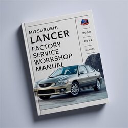 2007-2012 Mitsubishi Lancer Mitsubushi Service Repair Workshop Manual PDF