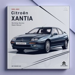 1993-2001 Citroen Xantia Service Repair Workshop Manual PDF