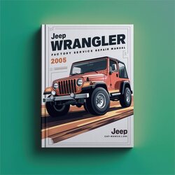 2005 Jeep Wrangler Service Repair Workshop Manual PDF