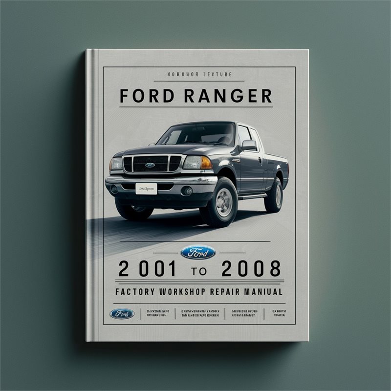 2001-2008 Ford Ranger Service Repair Workshop Manual PDF