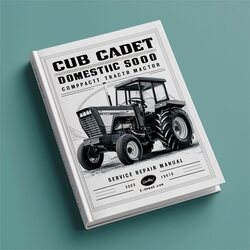 Cub Cadet Domestic Series 5000 Compact Tractor Service Repair Workshop Manual PDF