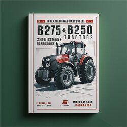 IH International Harvester Mccormick B275 B250 Tractors Servicemans Service Repair Workshop Manual PDF