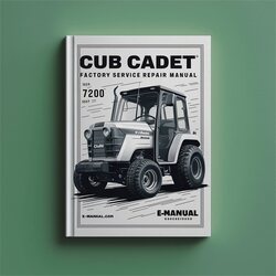 Cub Cadet 7200 Service Repair Workshop Manual PDF