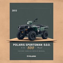 2012 Polaris Sportsman 500 H.o Service Repair Workshop Manual PDF