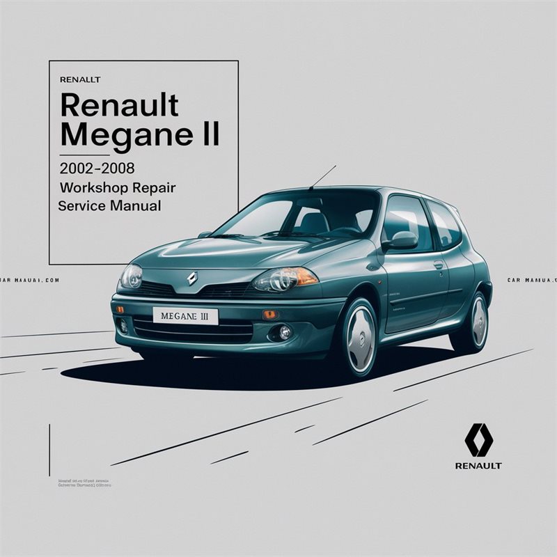 2002-2008 Renault Megane II 2 Service Repair Workshop Manual PDF