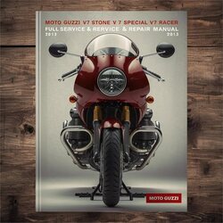 2012-2013 Moto Guzzi V Models V7 Stone Special Racer Service Repair Workshop Manual PDF