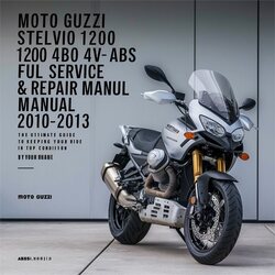 2010-2013 Moto Guzzi Stelvio 1200 4V ABS Service Repair Workshop Manual PDF