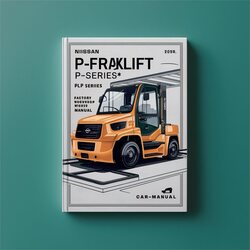 Nissan Forklift P-FRAME PLP Series / Service Repair Workshop Manual PDF