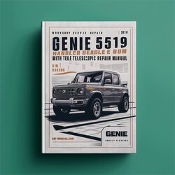 Genie GTH 5519 Handler Telescopic Boom ( S/ N.:from 19388 24471 From 19006 25040) Service Repair Workshop Manual PDF