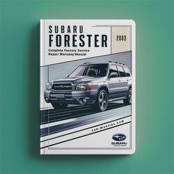 2003 Subaru Forester / Service Repair Workshop Manual PDF