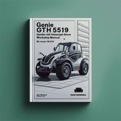 Genie GTH 5519 Handler Telescopic Boom (s/n From 10242 18818 ) Service Repair Workshop Manual PDF