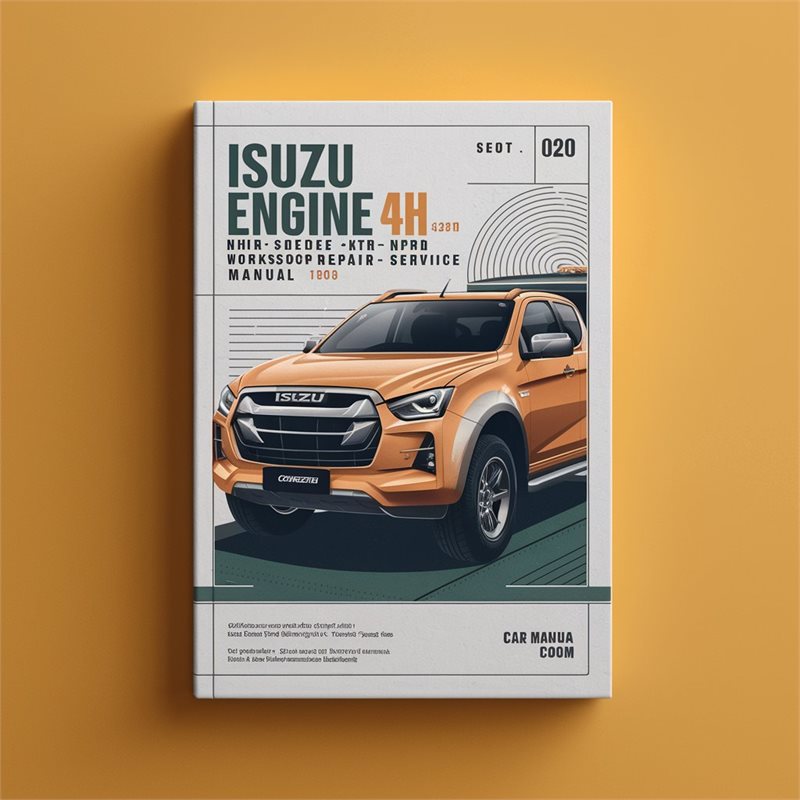 Isuzu NPR Engine 4H Series (nhr NKR ) ( 4hf1 4HF1-2 4HE1-T 4HE1-TC 4hg1 4hg1-t) Service Repair Workshop Manual PDF