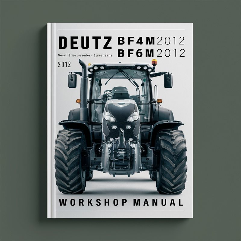 Deutz 2012 Bf4m2012 Bf6m2012 Service Repair Workshop Manual PDF