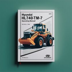 Hyundai Hl740tm-7 Wheel Loader Operating Service Repair Workshop Manual PDF