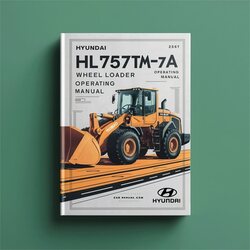 Hyundai Hl757tm-7a Wheel Loader Operating Service Repair Workshop Manual PDF