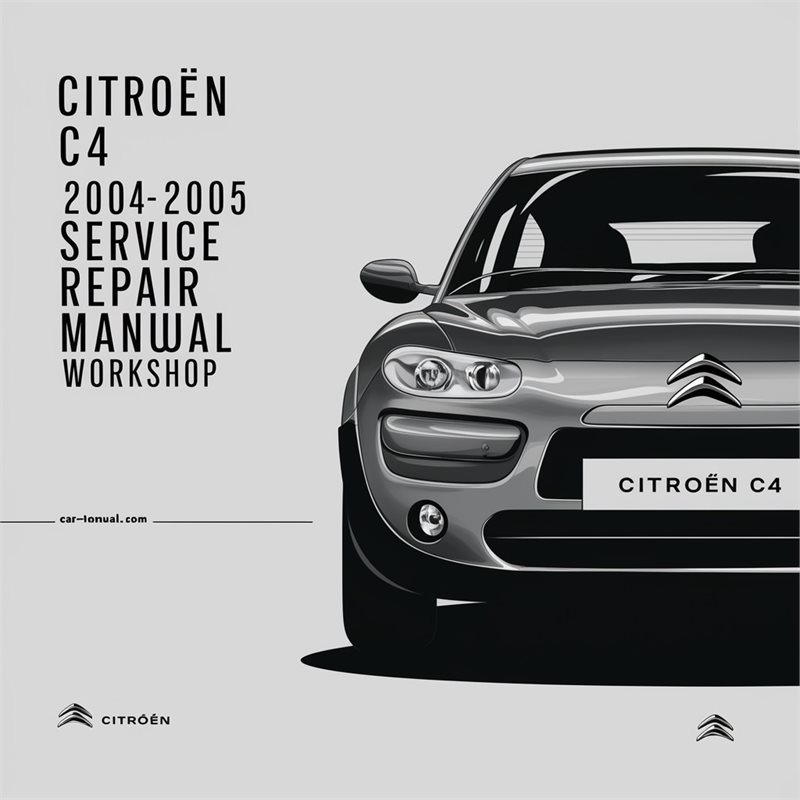 2004-2005 Citroen C4 Service Repair Workshop Manual PDF