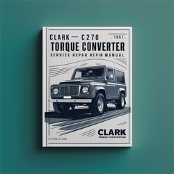 Clark C270 Torque Converter Service Repair Workshop Manual PDF