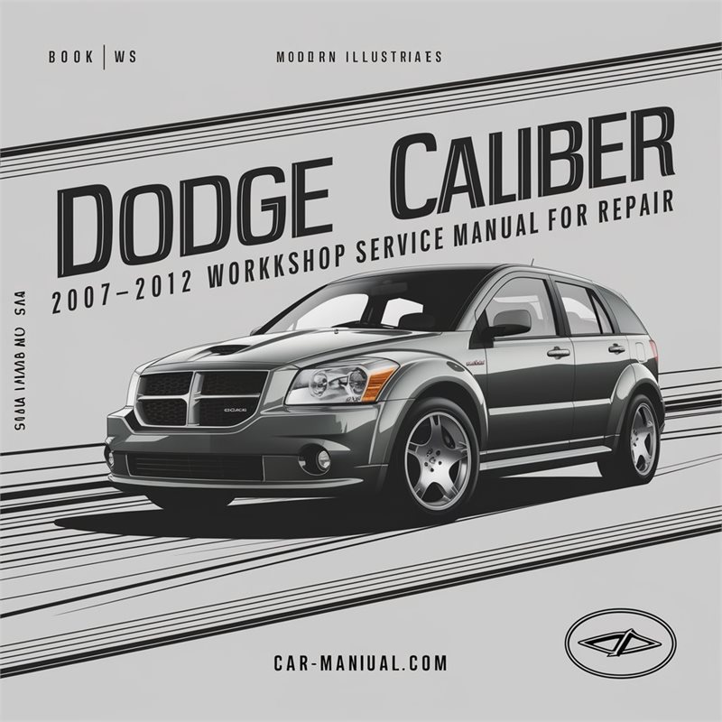2007-2012 Dodge Caliber Service Repair Workshop Manual PDF