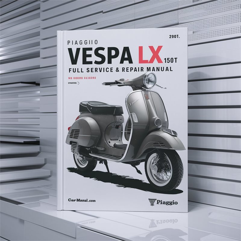 Piaggio Vespa LX 150 4T Service Repair Workshop Manual PDF