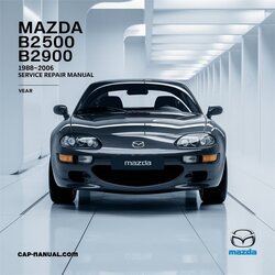 1988-2006 Mazda F Series B2500 B2900 Service Repair Workshop Manual PDF