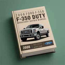 2008 Ford Super Duty F-350 F350 Service Repair Workshop Manual PDF