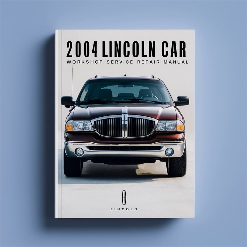 2004 LINCOLN TOWN CAR Service Repair Workshop Manual PDF