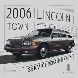 2006 LINCOLN TOWN CAR Service Repair Workshop Manual PDF