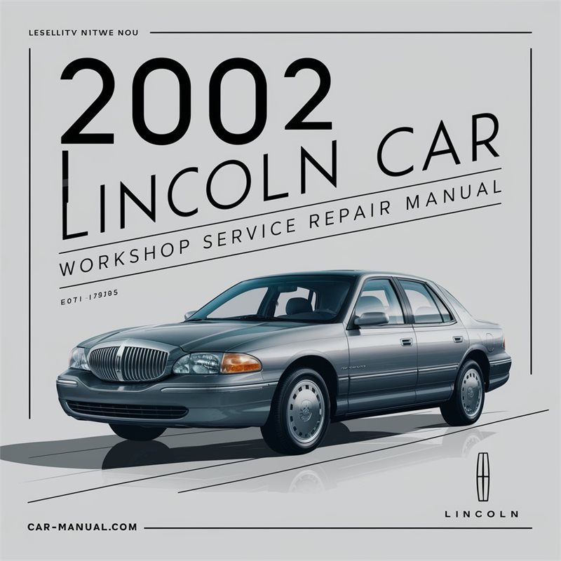 2002 LINCOLN TOWN CAR Service Repair Workshop Manual PDF