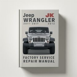 2011-2012 Jeep Wrangler JK Service Repair Workshop Manual PDF