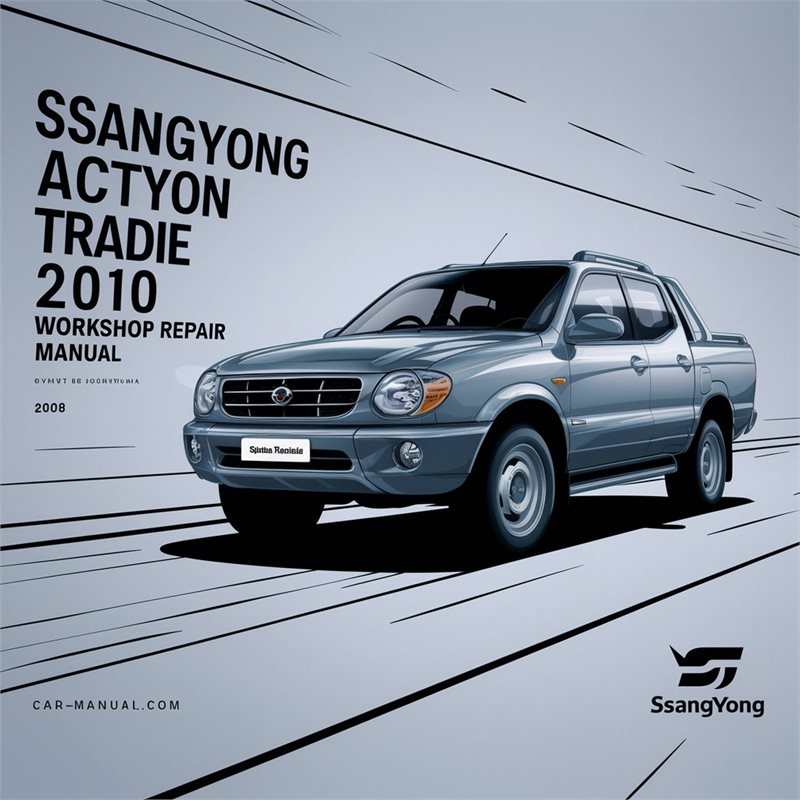 2006-2010 Ssangyong Actyon Tradie Service Repair Workshop Manual PDF