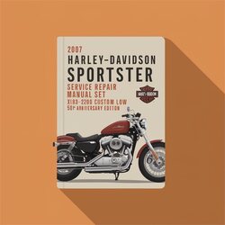 2007 Harley Davidson Sportster Harley-davidson SET XL883 XL1200 Custom Low Roadster 50TH Anniversary Edition Service Repair Workshop Manual PDF
