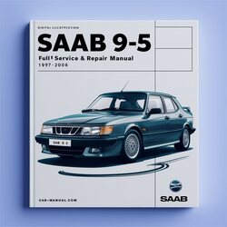1997-2006 Saab 9 5 Service Repair Workshop Manual PDF