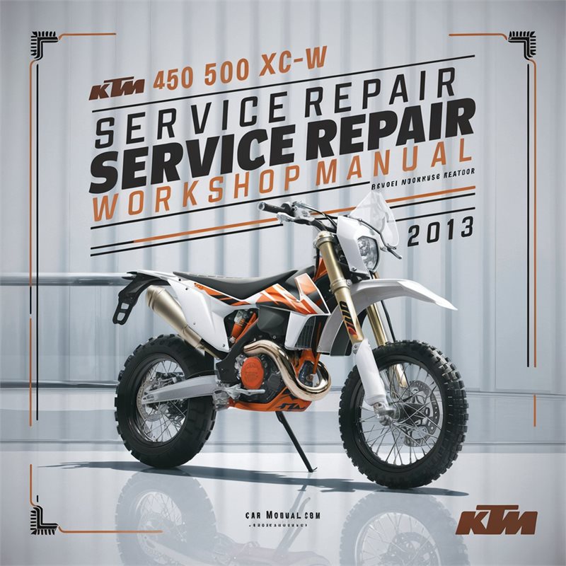 2013 KTM 450 500 Exc XC-W Service Repair Workshop Manual PDF