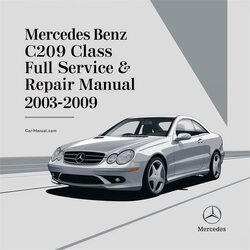 2003-2009 Mercedes CLK Class Benz C209 Service Repair Workshop Manual PDF