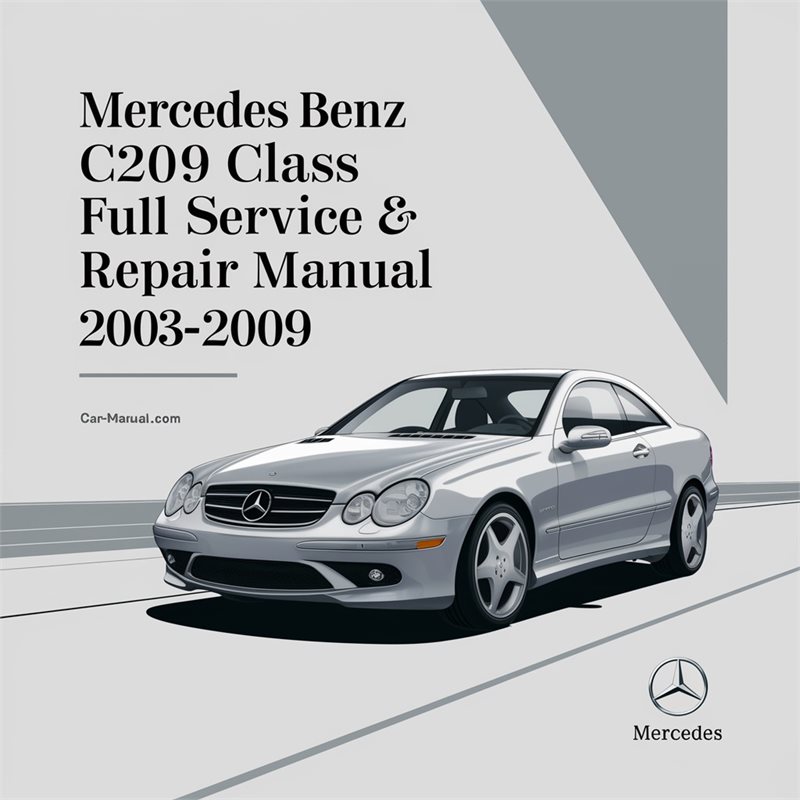 2003-2009 Mercedes CLK Class Benz C209 Service Repair Workshop Manual PDF