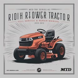 2010-2013 MTD 700 Series 42 Inch Riding Mower Tractor Service Repair Workshop Manual PDF