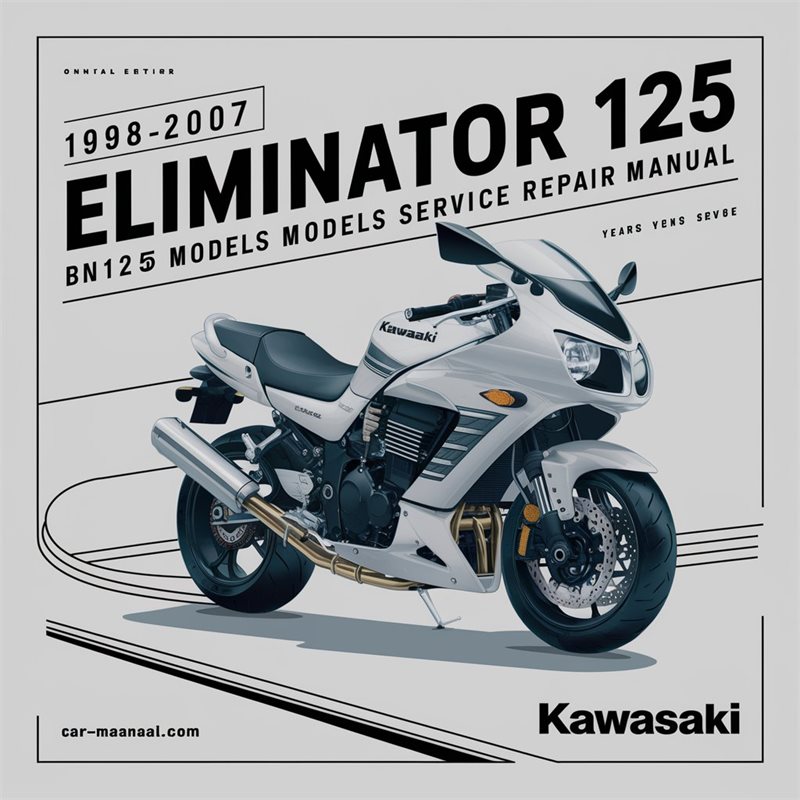 2000-2007 Kawasaki Eliminator 125 BN125 Models Service Repair Workshop Manual PDF