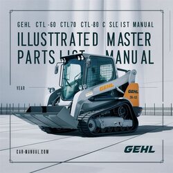 Gehl CTL60 CTL70 CTL80 Compact Track Loader Illustrated Master Parts Catalog PDF