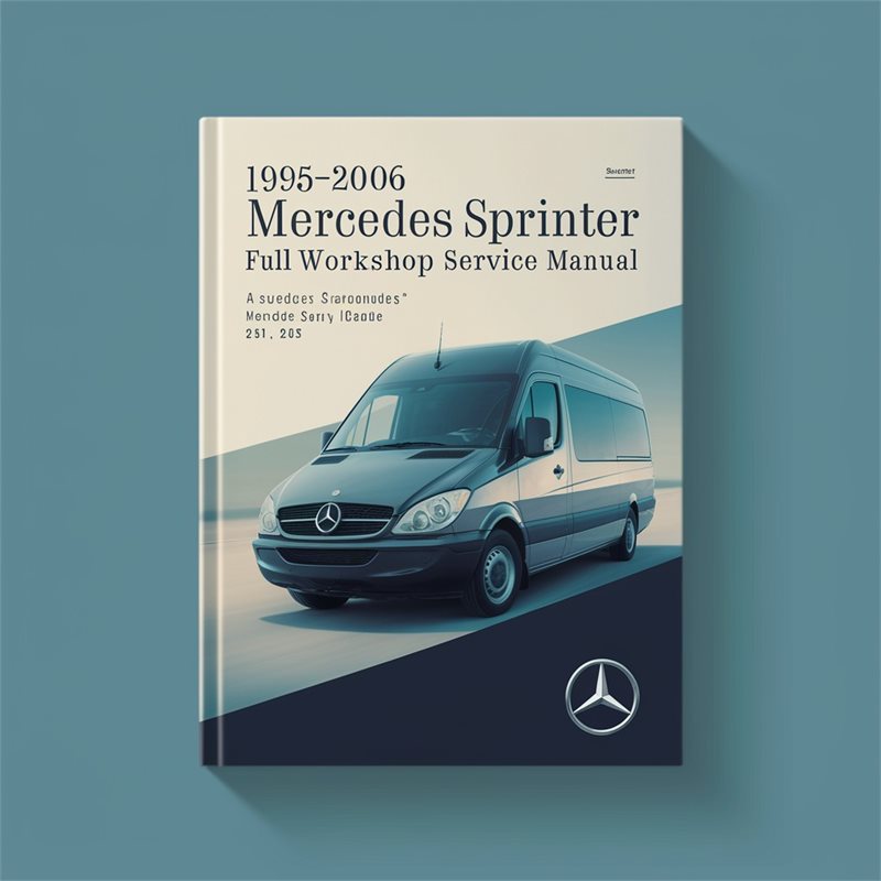1995-2006 Mercedes Sprinter Service Repair Workshop Manual PDF