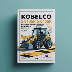 Kobelco SK40SR SK45SR Mini Excavator (ph00101 65374; PY06001 65374;) Service Repair Workshop Manual PDF