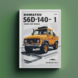 Komatsu S6d140- 1 Engine Shop Sa6d140- Saa6d140-1 Service Repair Workshop Manual PDF