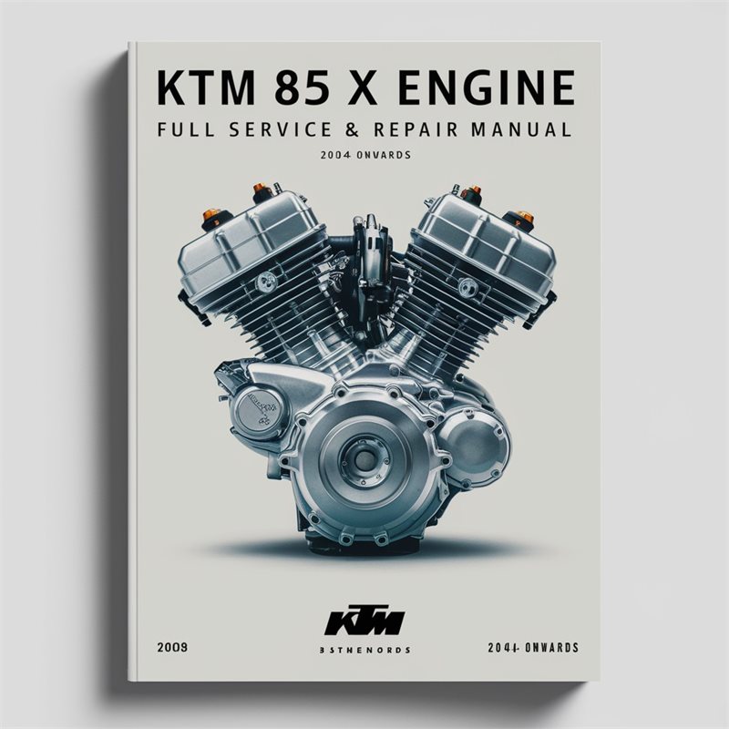 2004 KTM 85 SX Engine -onwards Service Repair Workshop Manual PDF