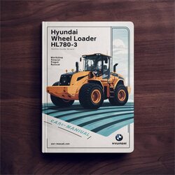 Hyundai Wheel Loader HL780-3 Service Repair Workshop Manual PDF