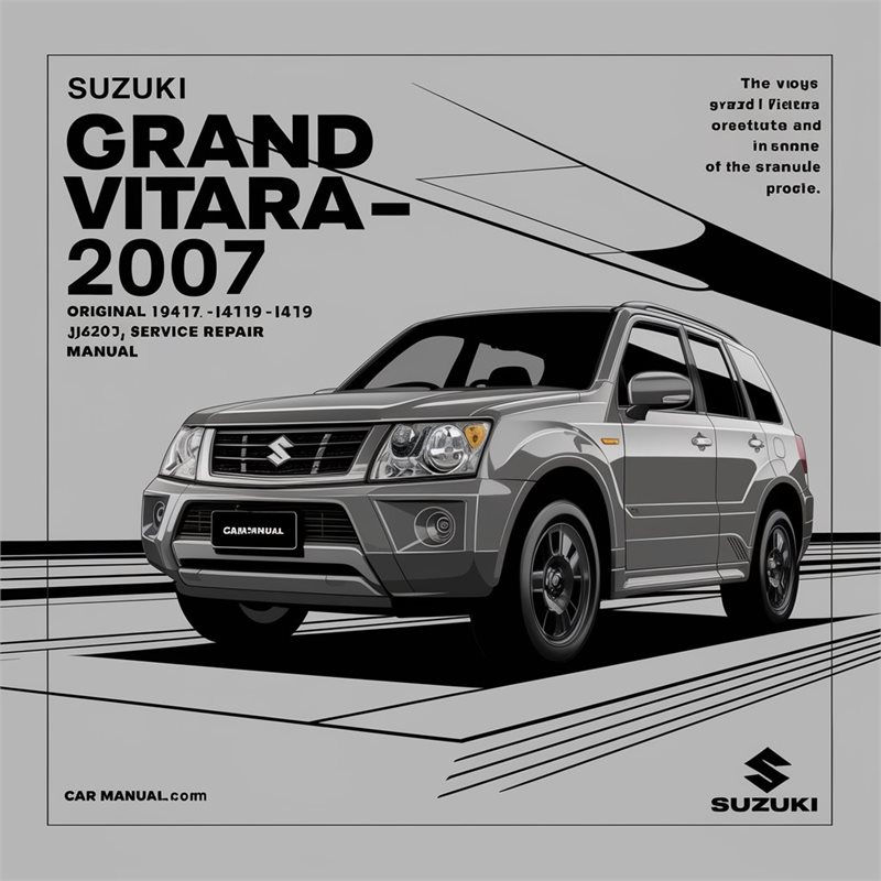 2007 Suzuki Grand Vitara Original JB416 JB419 JB420 JB627 Service Repair Workshop Manual PDF