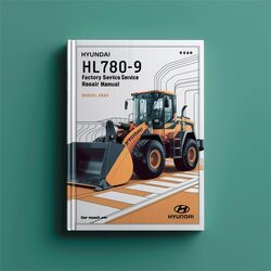 Hyundai HL780-9 Wheel Loader Service Repair Workshop Manual PDF
